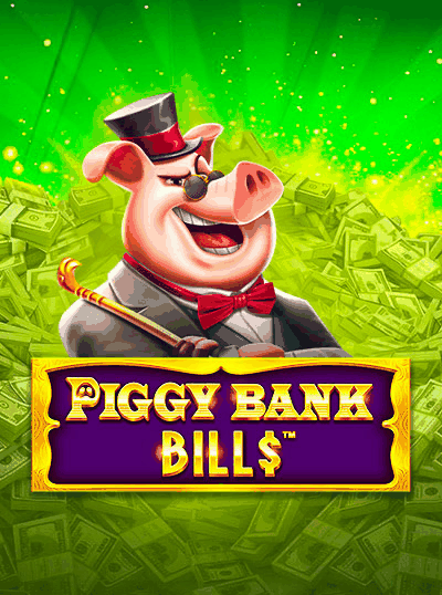 PIGGY BANK BILLS